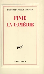 Finie la comédie