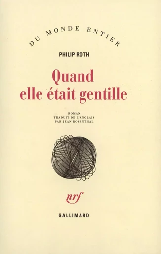 Quand elle était gentille - Philip Roth - GALLIMARD