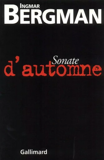 Sonate d'automne - Ingmar Bergman - GALLIMARD