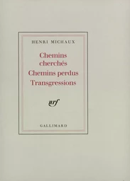 Chemins cherchés, Chemins perdus, Transgressions