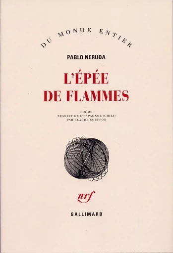 L'Épée de flammes - Pablo Neruda - GALLIMARD