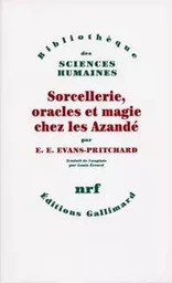 Sorcellerie, oracles et magie chez les Azandé