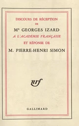 Discours de réception à l'Académie française et réponse de M. Pierre-Henri Simon