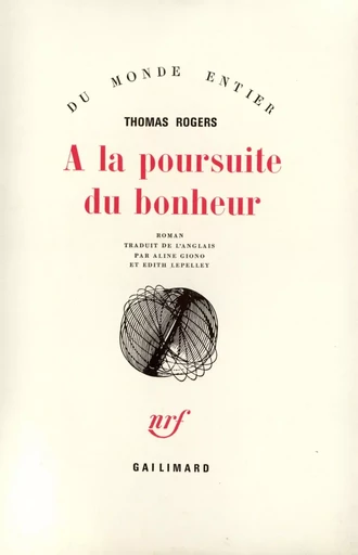 À la poursuite du bonheur - Thomas Rogers - GALLIMARD