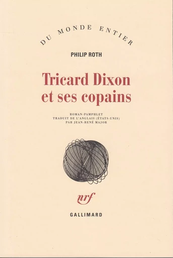 Tricard Dixon et ses copains - Philip Roth - GALLIMARD