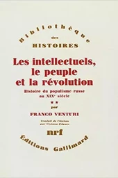 Les Intellectuels, le peuple et la révolution