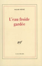 L'Eau froide gardée