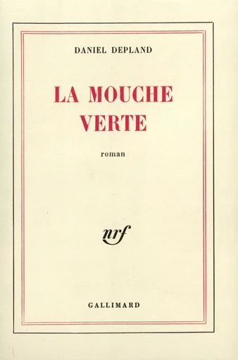 La Mouche verte - Daniel Depland - GALLIMARD