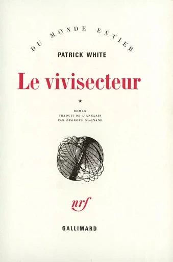 Le Vivisecteur - Patrick White - GALLIMARD