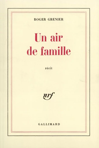 Un air de famille - Roger Grenier - GALLIMARD