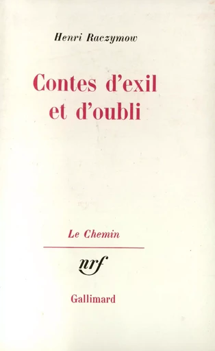 Contes d'exil et d'oubli - Henri Raczymow - GALLIMARD