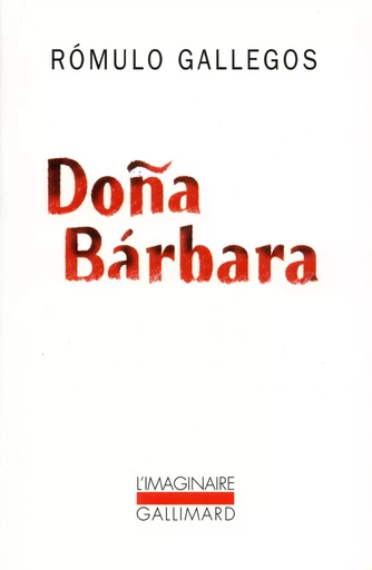 Doña Bárbara - Rómulo Gallegos - GALLIMARD