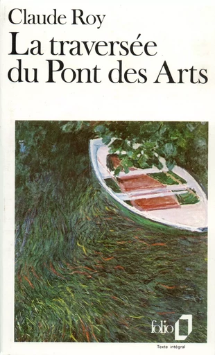 La traversée du Pont des Arts - Claude Roy - FOLIO