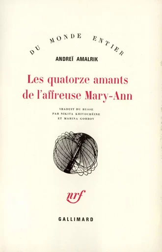 Les Quatorze amants de l'affreuse Mary-Ann - Andreï Amalrik - GALLIMARD