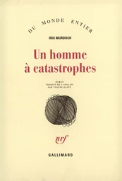 Un homme à catastrophes