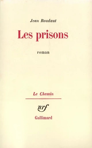 Les Prisons - Jean Roudaut - GALLIMARD