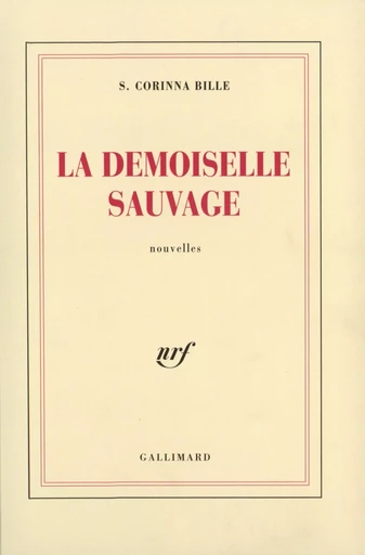 La Demoiselle sauvage - S. Corinna BILLE - GALLIMARD