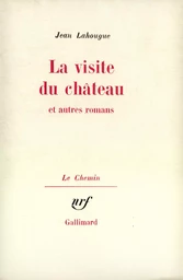 La Visite du château et autres romans