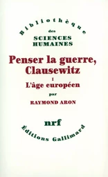 Penser la guerre, Clausewitz