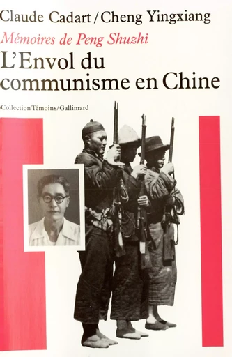 L'Envol du communisme en Chine -  Cheng Yingxiang, Claude Cadart - GALLIMARD