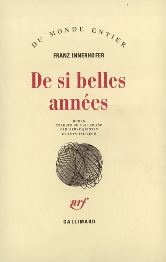 De si belles années - Franz Innerhofer - GALLIMARD