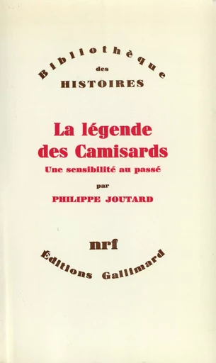 La Légende des Camisards - Philippe Joutard - GALLIMARD