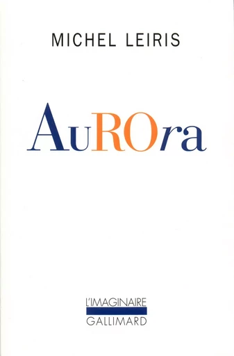 Aurora - Michel Leiris - GALLIMARD