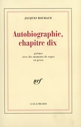 Autobiographie, chapitre dix