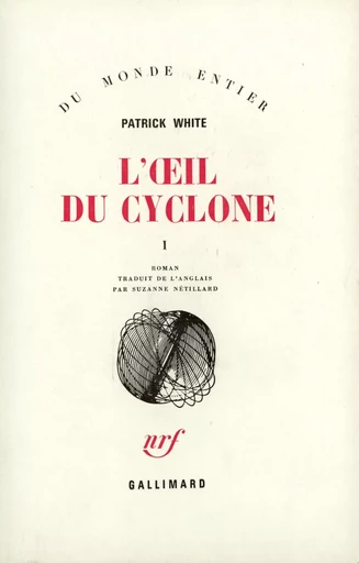 L'Œil du cyclone - Patrick White - GALLIMARD