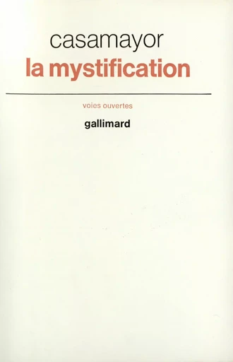 La mystification -  Casamayor - GALLIMARD