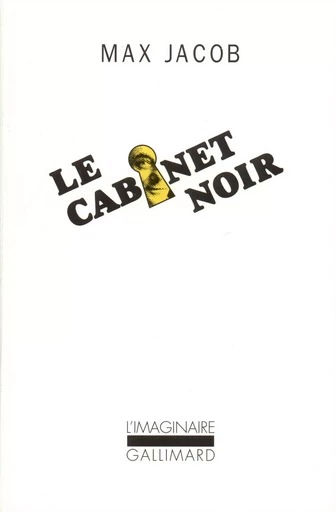 Le Cabinet noir - MAX JACOB - GALLIMARD