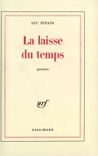 La Laisse du temps - Luc Estang - GALLIMARD