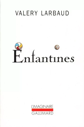 Enfantines - Valery Larbaud - GALLIMARD