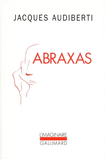 Abraxas - Jacques Audiberti - GALLIMARD