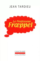 Le Professeur Froeppel