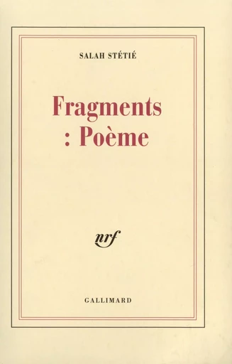 Fragments : Poème - Salah Stétié - GALLIMARD