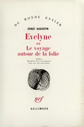 Évelyne ou Le voyage autour de la folie