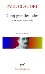 Cinq grandes odes / Processionnal pour saluer le siècle nouveau /La Cantate à trois voix