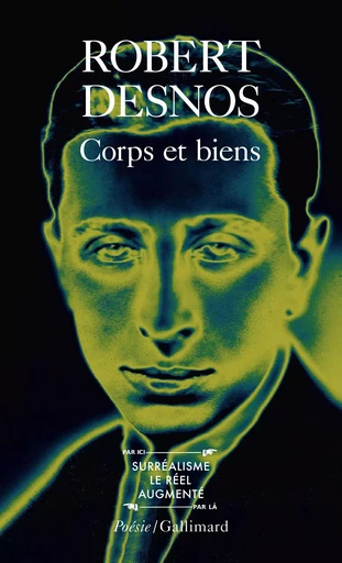 Corps et biens - Robert Desnos - GALLIMARD