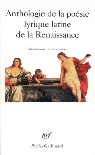 Anthologie de la poésie lyrique latine de la Renaissance -  Collectifs - GALLIMARD