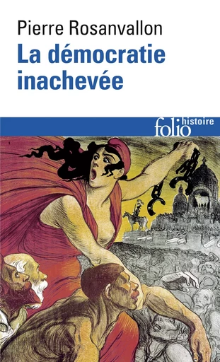 La Démocratie inachevée - Pierre Rosanvallon - FOLIO