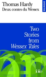 Deux contes du Wessex/Two Stories from "Wessex Tales"