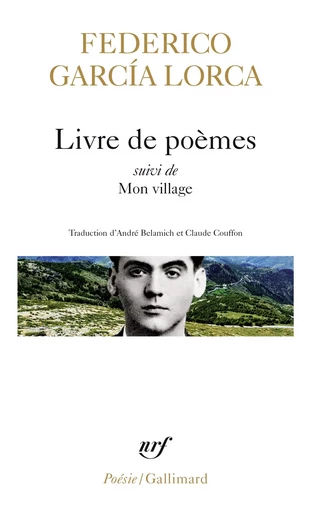 Livre de poèmes / Mon village / Impressions et paysages - Federico Garcia Lorca - GALLIMARD