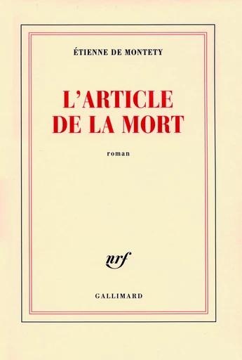 L'article de la mort - Étienne de Montety - GALLIMARD