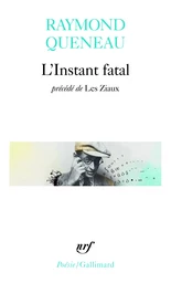 L'Instant fatal / Les Ziaux