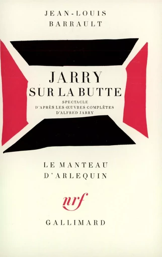 Jarry sur la Butte - Jean-Louis Barrault - GALLIMARD