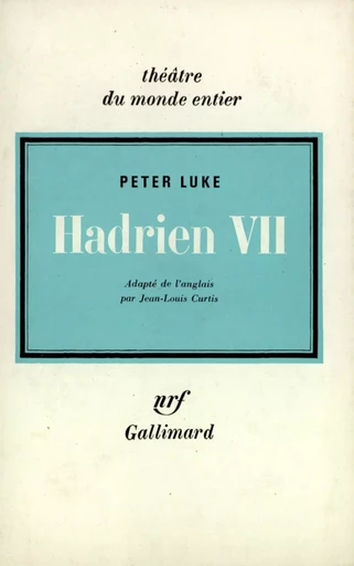 Hadrien VII - Peter Luke - GALLIMARD