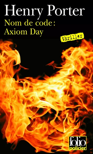 Nom de code : axiom day - Henry Porter - FOLIO