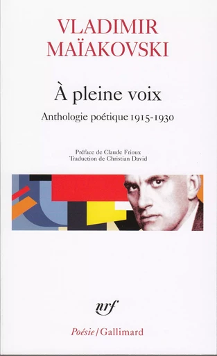 À pleine voix - Vladimir Maïakovski - GALLIMARD