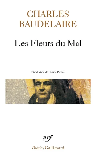 Les Fleurs du Mal - Charles Baudelaire - GALLIMARD